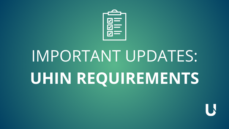 Important Updates to the UHIN Requirements