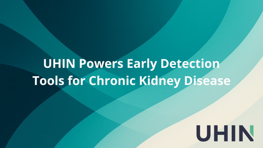 UHIN branded graphic with abstract teal wave design and headline 'UHIN Powers Early Detection Tools for Chronic Kidney Disease'